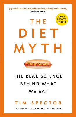 Diet Myth, The: The Real Science Behind What We Eat
