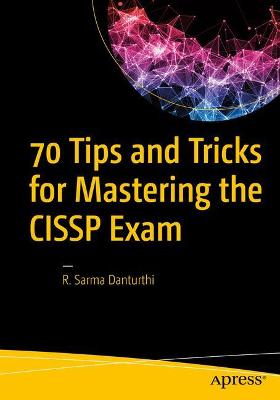 70 Tips and Tricks for Mastering the CISSP Exam  (1st Edition)