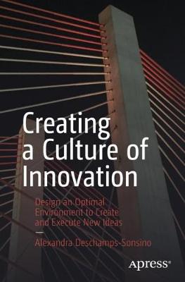 Creating a Culture of Innovation  (1st Edition)