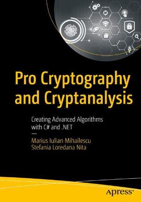 Pro Cryptography and Cryptanalysis  (1st Edition)