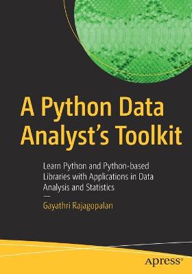 A Python Data Analyst's Toolkit  (1st Edition)