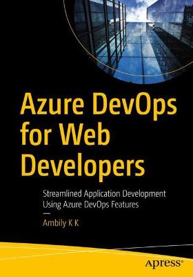 Azure DevOps for Web Developers  (1st Edition)