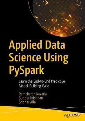 Applied Data Science Using PySpark  (1st Edition)