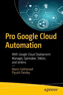 Pro Google Cloud Automation  (1st Edition)