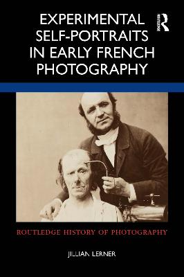 Experimental Self-Portraits in Early French Photography