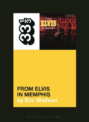33 1/3: Elvis Presley's From Elvis in Memphis