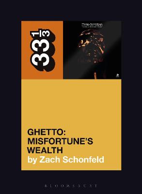 33 1/3: 24-Carat Black's Ghetto: Misfortune's Wealth