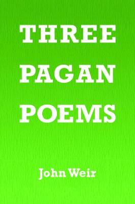 Three Pagan Poems (Poetry)