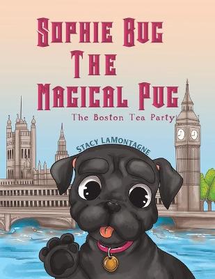 Sophie Bug the Magical Pug