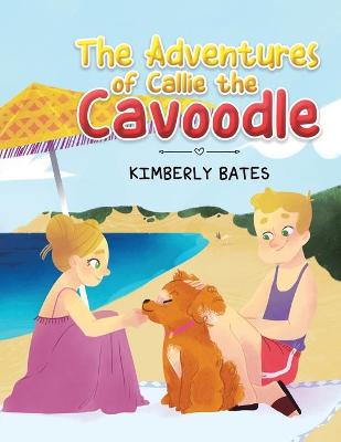 The Adventures of Callie the Cavoodle