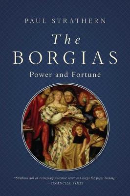 Borgias, The: Power and Fortune