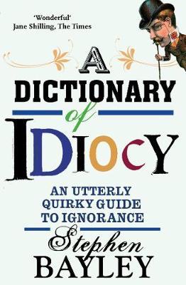 Dictionary Of Idiocy