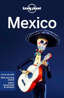Lonely Planet Travel Guide: Mexico