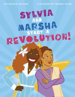 Sylvia and Marsha Start a Revolution!