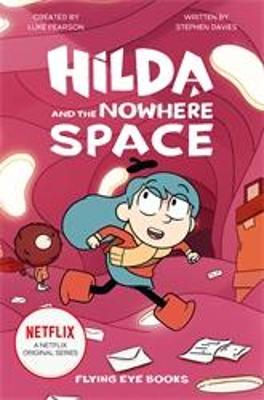 Hilda Adventure #03: Hilda and the Nowhere Space
