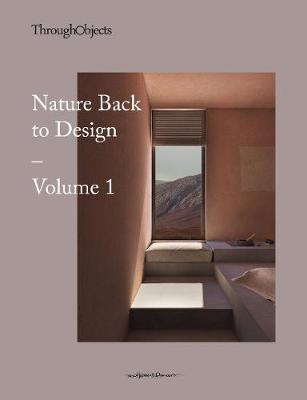 Through Objects #01: Nature back to Design vol.1