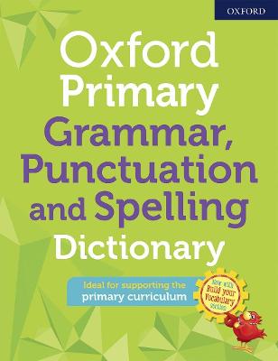 Oxford Primary Grammar, Punctuation, and Spelling Dictionary