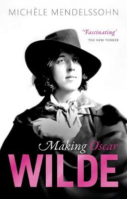 Making Oscar Wilde
