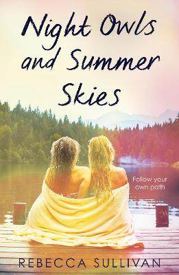 A Wattpad Novel: Nights Owls and Summer Skies