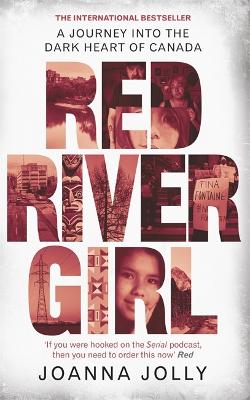 Red River Girl: The Life and Death of Tina Fontaine