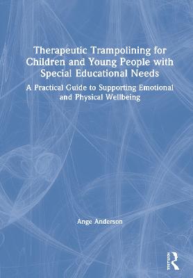 Therapeutic Trampolining for Children and Young People with Special Educational Needs