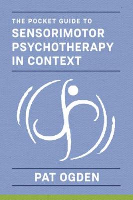 The Pocket Guide to Sensorimotor Psychotherapy