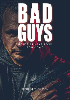 Bad Guys Don't Always Lose: Book 02