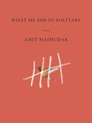 What He Did in Solitary (Poetry)