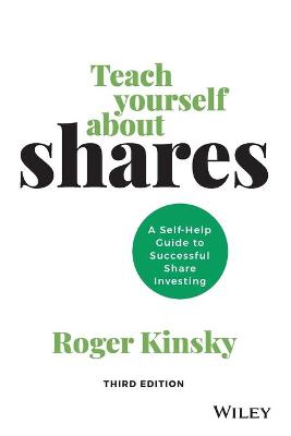 Teach Yourself About Shares: Self-Help Guide to Successful Share Investing (3rd Edition)