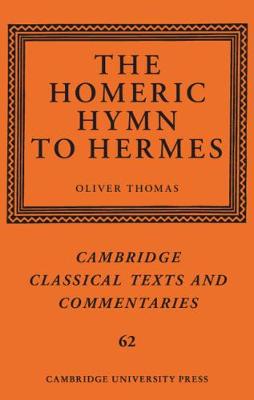 Cambridge Classical Texts and Commentaries: Homeric Hymn to Hermes