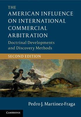 The American Influence on International Commercial Arbitration (2nd Edition)
