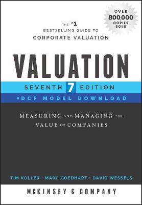 Valuation: Measuring and Managing the Value of Companies  (7th Edition)