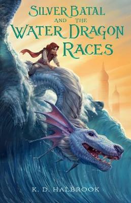 Water Dragon Races #01: Silver Batal and the Water Dragon Races