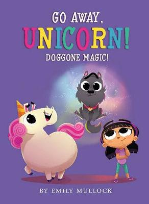 Go Away, Unicorn #02: Doggone Magic!