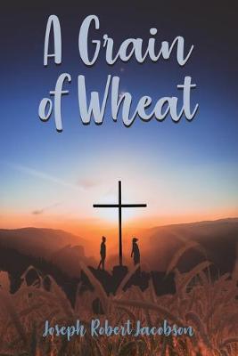 A Grain Of Wheat