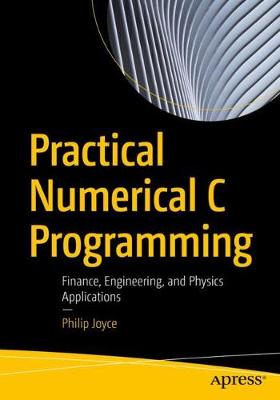 Practical Numerical C Programming  (1st Edition)