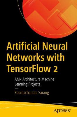 Artificial Neural Networks with TensorFlow 2  (1st Edition)