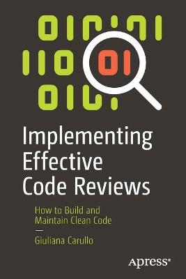 Implementing Effective Code Reviews  (1st Edition)