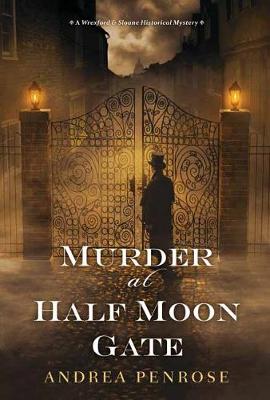 Wrexford and Sloane Mystery #02: Murder at Half Moon Gate