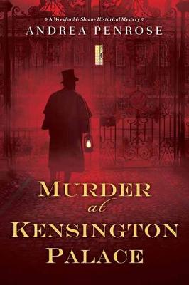 Wrexford and Sloane Mystery #03: Murder at Kensington Palace