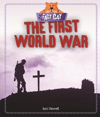 Fact Cat: History: First World War, The