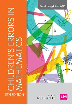 Transforming Primary QTS #: Children's Errors in Mathematics  (5th Edition)