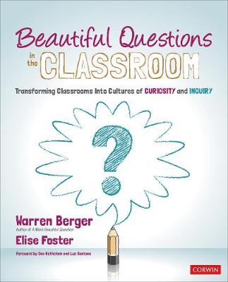Corwin Teaching Essentials: Beautiful Questions in the Classroom