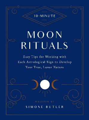 10 Minute: 10-Minute Moon Rituals