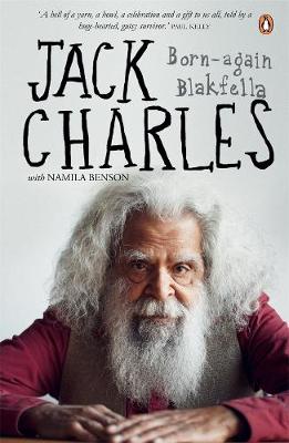 Jack Charles: A Born Again Blakfella