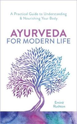 Ayurveda For Modern Life (2nd Edition)