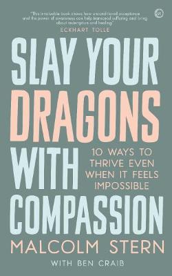 Slay Your Dragons With Compassion
