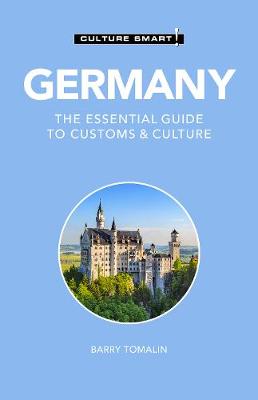 Culture Smart! The Essential Guide to Customs & Culture #: Germany