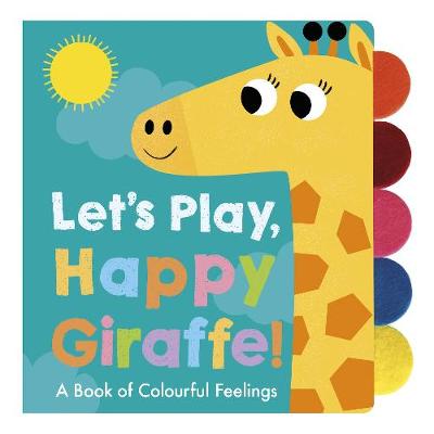 Let's Play, Happy Giraffe! (Tabbed Board Book)