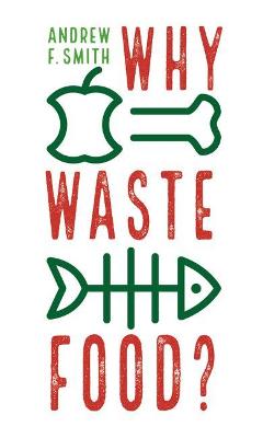 Food Controversies #: Why Waste Food?